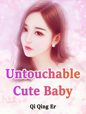 cover image of Untouchable Cute Baby